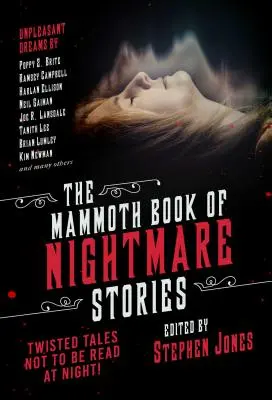 The Mammoth Book of Nightmare Stories (Cartea mamut a poveștilor de coșmar): Twisted Tales Not to Be Read at Night! - The Mammoth Book of Nightmare Stories: Twisted Tales Not to Be Read at Night!