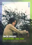 Nick Drake: Anglia visătoare - Nick Drake: Dreaming England