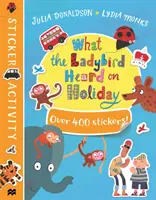 Ce a auzit Ladybird în vacanță Carte de autocolante - What the Ladybird Heard on Holiday Sticker Book
