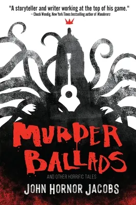 Balade criminale și alte povești îngrozitoare - Murder Ballads and Other Horrific Tales