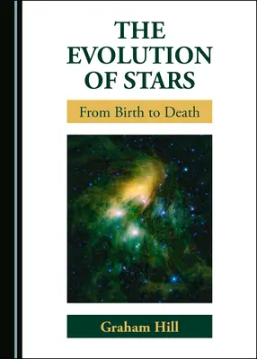 Evoluția stelelor: De la naștere la moarte - The Evolution of Stars: From Birth to Death