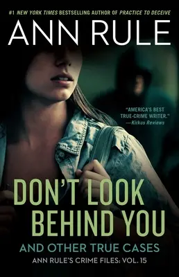 Nu te uita în urma ta: And Other True Cases - Don't Look Behind You: And Other True Cases