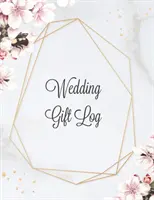 Jurnal de cadouri de nuntă: Înregistrați cadourile primite, Cadou & Cadou Registru Keepsake Book, Special Day Bridal Shower Gift, țineți evidența cadourilor Jour - Wedding Gift Log: Record Gifts Received, Gift & Present Registry Keepsake Book, Special Day Bridal Shower Gift, Keep Track Presents Jour