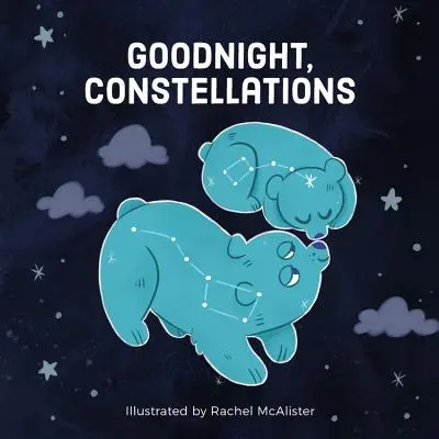 Noapte bună, Constelații - Goodnight, Constellations