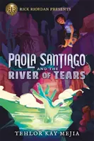 Paola Santiago și Râul Lacrimilor (Paola Santiago and the River of Tears) - Paola Santiago and the River of Tears
