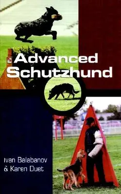 Schutzhund avansat - Advanced Schutzhund