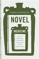 Medicină romanțată: Vindecare, literatură și cunoaștere populară în China modernă timpurie - Novel Medicine: Healing, Literature, and Popular Knowledge in Early Modern China