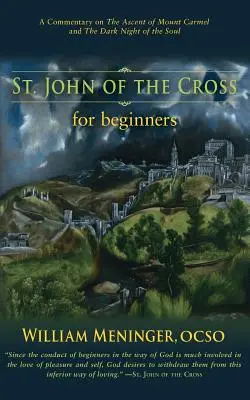 Sfântul Ioan al Crucii pentru începători - St. John of the Cross for Beginners