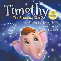 Timothy, steaua căzătoare: O poveste socială despre autism - Timothy, The Shooting Star: A Social Story About Autism