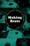 Making Beats: Arta hip-hop-ului pe bază de mostre - Making Beats: The Art of Sample-Based Hip-Hop