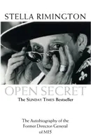 Open Secret: Autobiografia fostului director general al MI5 - Open Secret: The Autobiography of the Former Director-General of MI5