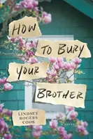 Cum să-ți îngropi fratele - How to Bury Your Brother