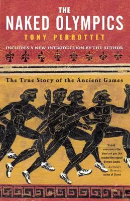Jocurile Olimpice goale: Povestea adevărată a jocurilor antice - The Naked Olympics: The True Story of the Ancient Games