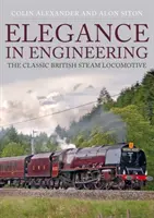 Eleganță în inginerie: Locomotiva clasică britanică cu aburi - Elegance in Engineering: The Classic British Steam Locomotive