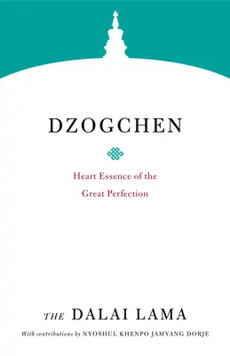 Dzogchen: Esența inimii Marii Perfecțiuni - Dzogchen: Heart Essence of the Great Perfection