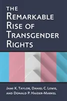 Ascensiunea remarcabilă a drepturilor persoanelor transgender - The Remarkable Rise of Transgender Rights