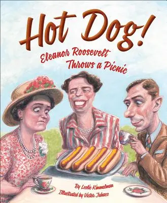 Hot Dog! Eleanor Roosevelt organizează un picnic - Hot Dog! Eleanor Roosevelt Throws a Picnic