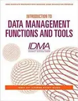Introducere în funcțiile și instrumentele de gestionare a datelor: Ghid de studiu pentru cursul IDMA 201 - Introduction to Data Management Functions and Tools: IDMA 201 Course Study Guide
