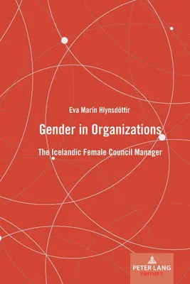 Genul în organizații: Femeia islandeză manager de consiliu - Gender in Organizations: The Icelandic Female Council Manager