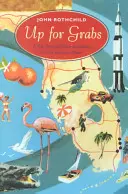 Up for Grabs: O călătorie prin timp și spațiu în Sunshine State - Up for Grabs: A Trip Through Time and Space in the Sunshine State