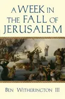 O săptămână în căderea Ierusalimului - A Week in the Fall of Jerusalem