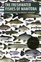 Peștii de apă dulce din Manitoba - Freshwater Fishes of Manitoba