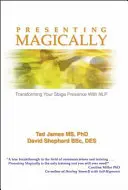 Prezentarea magică: Transformarea prezenței tale pe scenă cu ajutorul Nlp - Presenting Magically: Transforming Your Stage Presence with Nlp