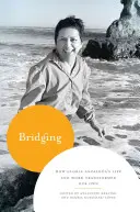 Bridging: Cum viața și opera Gloriei Anzalda le-au transformat pe ale noastre - Bridging: How Gloria Anzalda's Life and Work Transformed Our Own