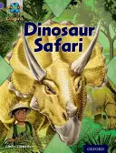 Project X Origins: Purple Book Band, Oxford Level 8: Habitat: Safari cu dinozauri - Project X Origins: Purple Book Band, Oxford Level 8: Habitat: Dinosaur Safari