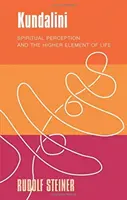 Kundalini: Percepția spirituală și elementul superior al vieții - Kundalini: Spiritual Perception and the Higher Element of Life