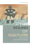 The Sound of Culture: Diaspora și tehnopoetica neagră - The Sound of Culture: Diaspora and Black Technopoetics