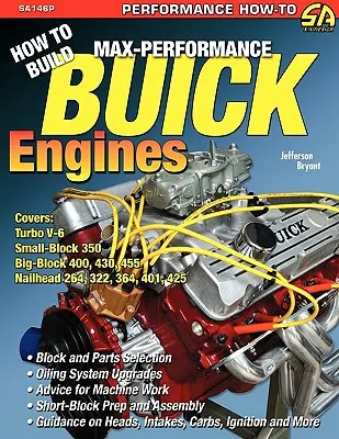 Cum să construiești motoare Buick cu performanțe maxime - How to Build Max-Performance Buick Engines