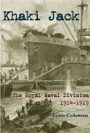 Khaki Jack: Divizia navală regală în Primul Război Mondial - Khaki Jack: The Royal Naval Division in the First World War