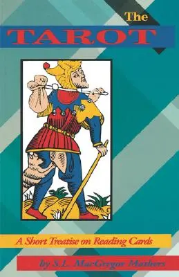 The Tarot: Un scurt tratat despre citirea cărților - The Tarot: A Short Treatise on Reading Cards