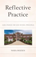 Reflective Practice: Studii de caz pentru directorii de liceu - Reflective Practice: Case Studies for High School Principals