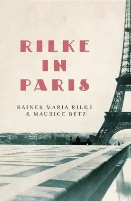Rilke la Paris - Rilke in Paris