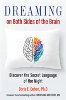 Visând pe ambele părți ale creierului: Descoperiți limbajul secret al nopții - Dreaming on Both Sides of the Brain: Discover the Secret Language of the Night