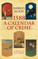 1588: Un calendar al crimelor - 1588: A Calendar of Crime