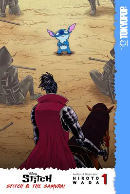 Disney Manga: Stitch și Samuraiul, Volumul 1, 1 - Disney Manga: Stitch and the Samurai, Volume 1, 1
