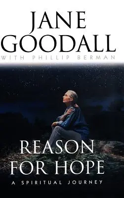 Motivul pentru speranță: O călătorie spirituală - Reason for Hope: A Spiritual Journey