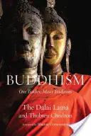 Buddhismul: Un învățător, multe tradiții - Buddhism: One Teacher, Many Traditions