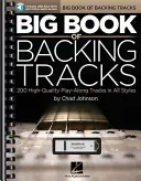 Big Book of Backing Tracks: 200 de piese de înaltă calitate pentru acompaniament în toate stilurile - Big Book of Backing Tracks: 200 High-Quality Play-Along Tracks in All Styles