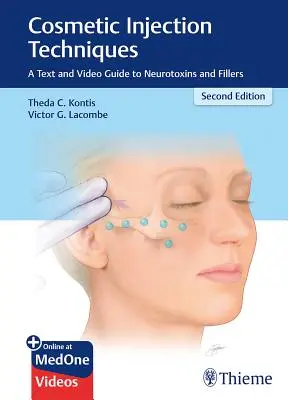 Cosmetic Injection Techniques: Un ghid text și video pentru neurotoxine și materiale de umplutură - Cosmetic Injection Techniques: A Text and Video Guide to Neurotoxins and Fillers