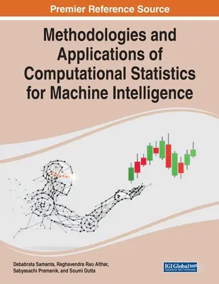 Metodologii și aplicații ale statisticii computaționale pentru inteligența mașinilor - Methodologies and Applications of Computational Statistics for Machine Intelligence
