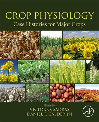 Istorii de caz privind fiziologia culturilor pentru principalele culturi - Crop Physiology Case Histories for Major Crops