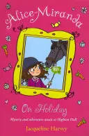 Alice-Miranda în vacanță - Cartea 2 - Alice-Miranda on Holiday - Book 2