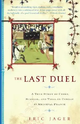 The Last Duel: O poveste adevărată de crimă, scandal și proces prin luptă - The Last Duel: A True Story of Crime, Scandal, and Trial by Combat