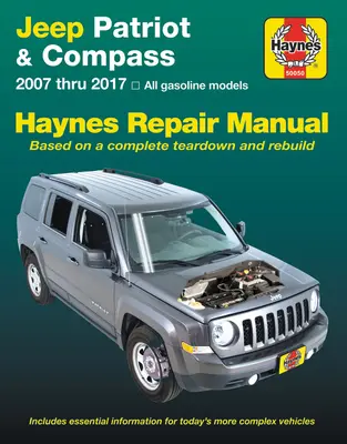 Jeep Patriot & Compass, (07-17) Manual de reparații Haynes: Toate modelele pe benzină - Bazat pe o demontare și reconstrucție completă - Jeep Patriot & Compass, (07-17) Haynes Repair Manual: All Gasoline Models - Based on a Complete Teardown and Rebuild