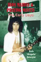 Iron Maiden & Praying Mantis: Primele zile - Iron Maiden & Praying Mantis: The Early Days