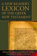 Un nou lexicon al Noului Testament grecesc pentru cititori - A New Reader's Lexicon of the Greek New Testament